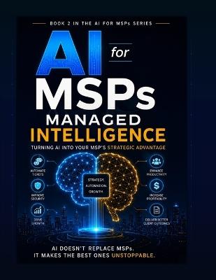 AI for MSPs: Managed Intelligence - Anthony Ferrigno - cover