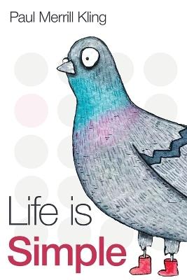 Life is Simple - Paul Merrill Kling - cover