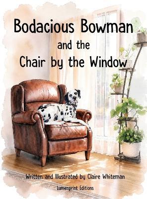 Bodacious Bowman and the Chair by the Window - Claire Whiteman - cover