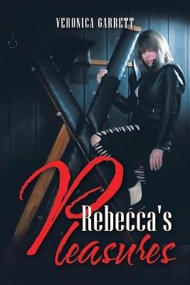 Rebecca's Pleasures - Veronica Garrett - cover
