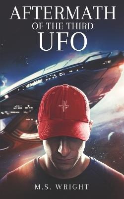The Aftermath of The Third UFO - M S Wright - cover