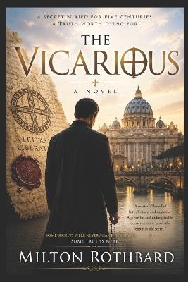 The Vicarious: One Murder. One Priest. One Forbidden Truth. - Milton Rothbard - cover