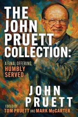 The John Pruett Collection: A Final Offering, Humbly Served - John Pruett - cover