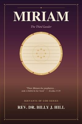Miriam: The Third Leader - Billy J Hill - cover