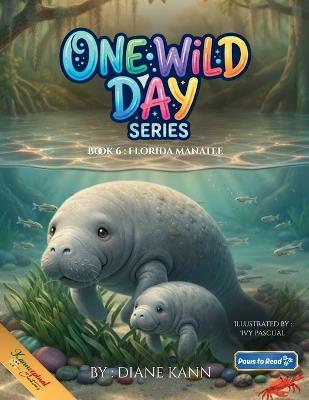 One Wild Day: Florida Manatee - Diane Kann - cover