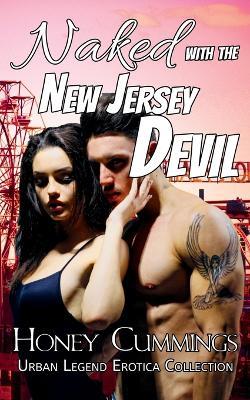 Naked with New Jersey Devil: A Spicy Shifter Romance - Honey Cummings - cover