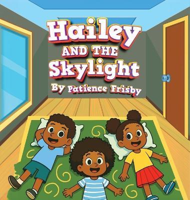 Hailey and the Skylight - Patience Frisby - cover