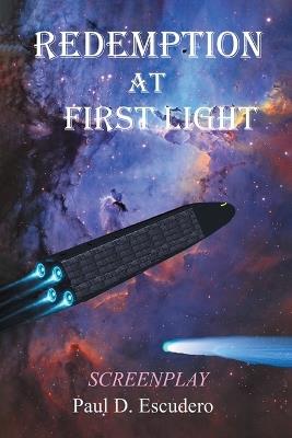 Redemption at First Light Screenplay - Paul D Escudero - cover
