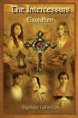 The Intercessors - Exordium - Angelique Lafon-Cox - cover