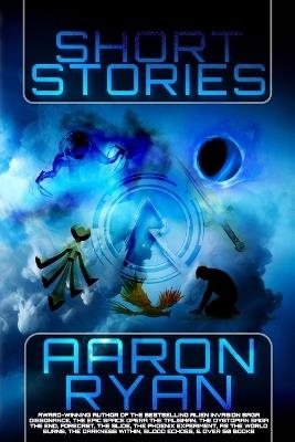 Short Stories: Excerpts from Author Aaron Ryan - Aaron Ryan - cover