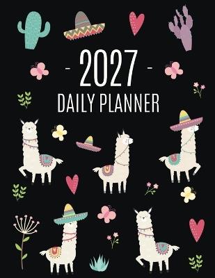 Llama Planner 2027: Cute Alpaca & Cactus Daily Organizer January-December (12 Months) Funny Farm Animal Agenda - Happy Oak Tree Press - cover