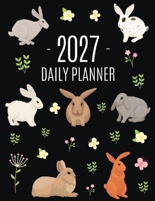 Rabbit Planner 2027: Cute Year Organizer with Bunnies: For an Easy Overview of All Your Appointments! Beautiful Hare Scheduler: January-December (12 Months) - Happy Oak Tree Press - cover
