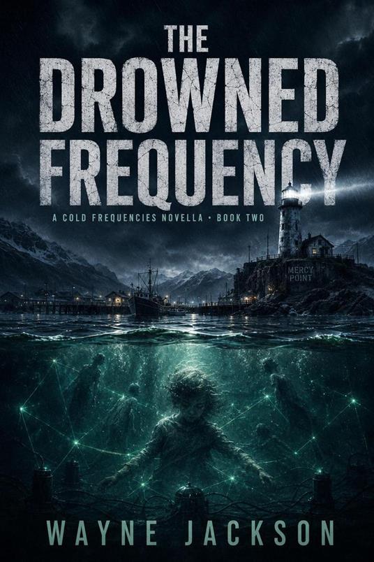The Drowned Frequency