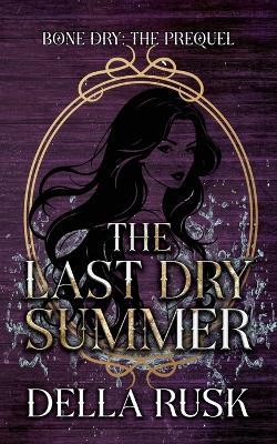 The Last Dry Summer - Della Rusk - cover