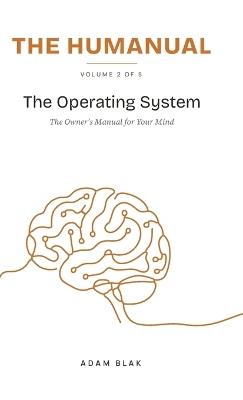The Humanual, Volume 2: The Operating System - Adam Blak - cover