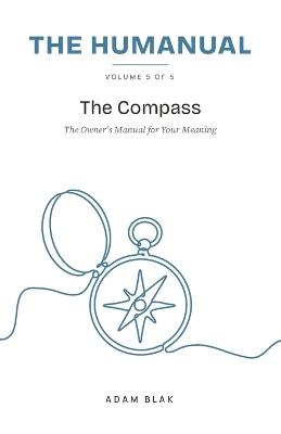 The Humanual, Volume 5: The Compass - Adam Blak - cover