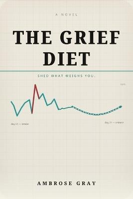 The Grief Diet - Ambrose Gray - cover