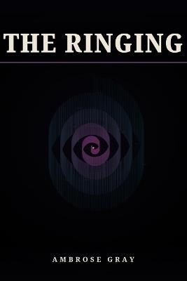 The Ringing - Ambrose Gray - cover