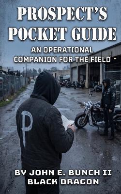 Prospect's Pocket Guide: An Operational Companion for the Field - John E Bunch - cover
