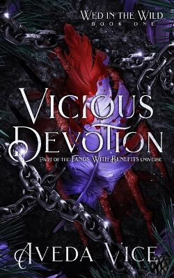 Vicious Devotion: A MMWW Monster Romance - Aveda Vice - cover