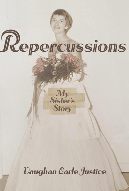 Repercussions: My Sister's Story