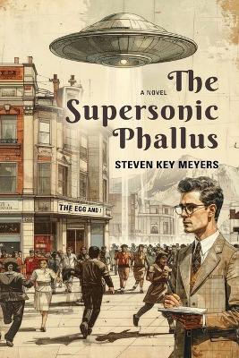 The Supersonic Phallus - Steven Key K Meyers - cover