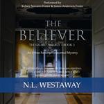 Believer, The (The Guard Trilogy, Book 3)