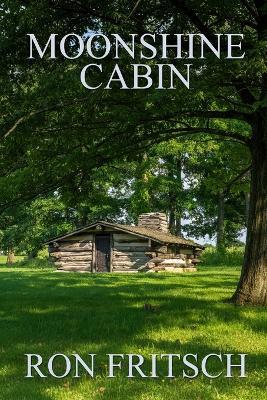 Moonshine Cabin - Ron Fritsch - cover