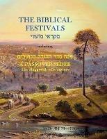 The Biblical Festivals: including A Passover Seder - William Morehouse - cover