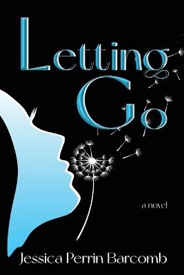 Letting Go - Jessica Perrin Barcomb - cover