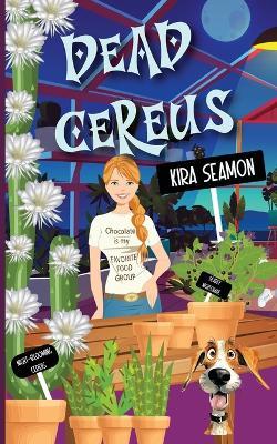 Dead Cereus - Kira K Seamon - cover