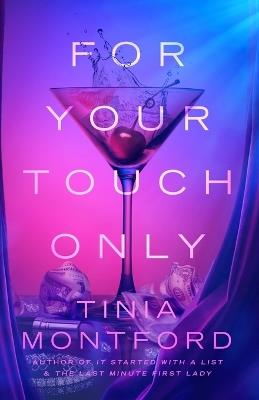For Your Touch Only - Tinia Montford - cover