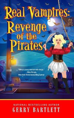 Real Vampires: Revenge of the Pirates - Gerry Bartlett - cover