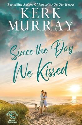 Since the Day We Kissed - Kerk Murray - cover