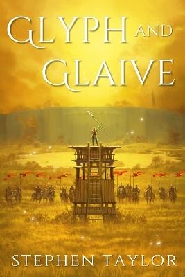 Glyph and Glaive - Stephen Taylor - cover