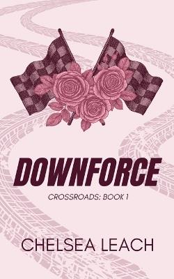 Downforce - Chelsea Leach - cover