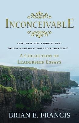 Inconceivable: And Other Movie Quotes That Do Not Mean What You Think They Mean - Brian Francis - cover