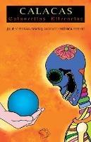 Calacas: Calaveritas literarias: Calaveritas literarias para ninos y adultos: Calaveritas literarias: - Julie Sopetran,Mary J Andrade,Monica Pereiro - cover
