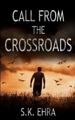 Call From The Crossroads - S K Ehra - cover
