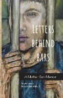 Letters Behind Bars: A Mother-Son Memoir - Cinnamin Herring,Benjamin Simms Herring - cover