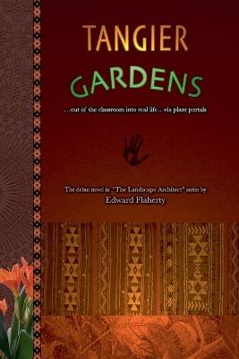 Tangier Gardens: Out of the Classroom into Real Life…via Plant Portals - Edward Flaherty - ebook