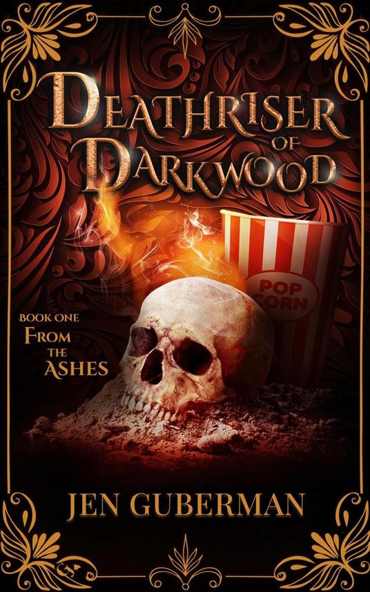 Deathriser of Darkwood: From the Ashes - Jen Guberman - ebook