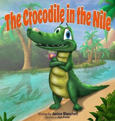 The Crocodile in the Nile - Janice Blanchett - cover