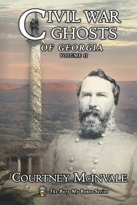 Civil War Ghosts of Georgia: Volume 2 - Courtney McInvale - cover