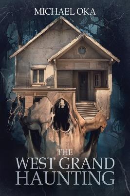 The West Grand Haunting - Michael Oka - cover