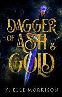 Dagger Of Ash And Gold - K Elle Morrison - cover