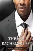 The Last Bachelor Left - Christian Cashelle - cover