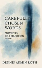 Carefully Chosen Words