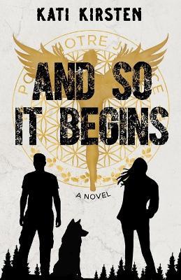 And So It Begins - Kati Kirsten - cover