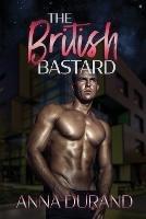 The British Bastard - Anna Durand - cover